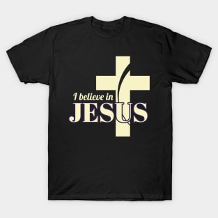 I Believe In Jesus T-Shirt